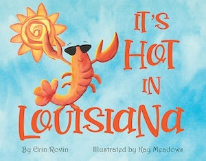 It’s Hot in Louisiana Board Book by Erin Rovin