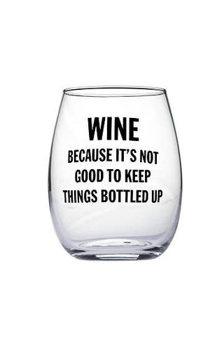 "Wine Because It's Not Good To Keep Things Bottled Up"