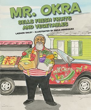 Mr. Okra Sells Fresh Fruits and Vegetables Book