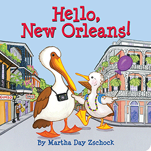 Hello, New Orleans! Board Book By Martha Zschock