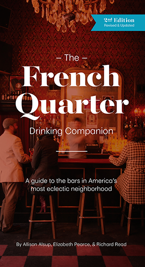 The French Quarter Drinking Companion 2nd edition By Allison Alsup