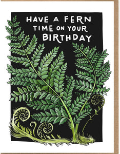 Have a Fern Time on Your Birthday Card