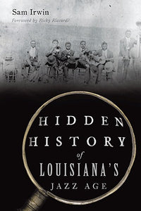 Hidden History of Louisiana's Jazz Age