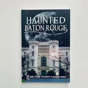 Haunted Baton Rouge Paperback Book