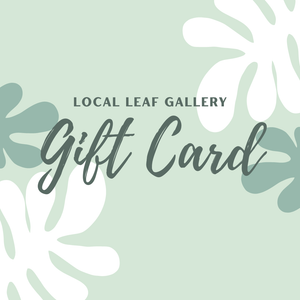 Local Leaf Gallery Gift Card