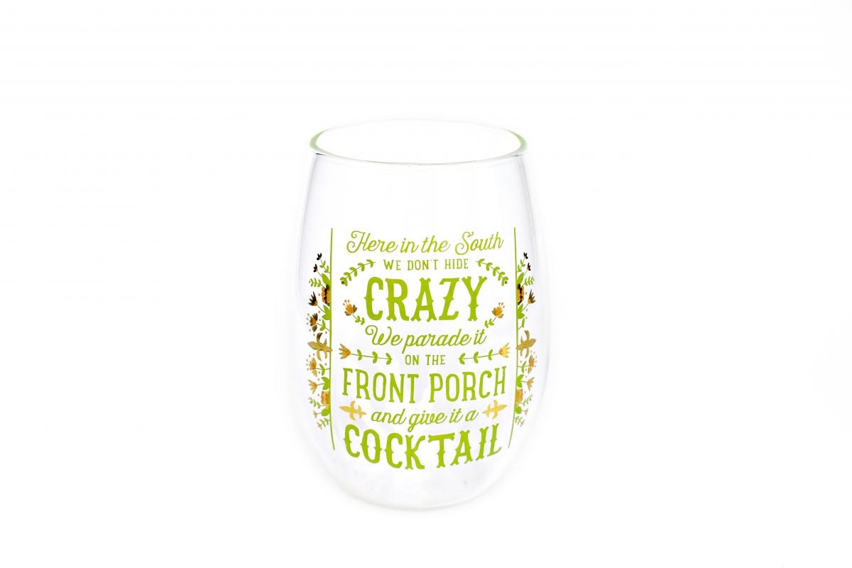 We don’t hide our crazy – Stemless Wine Glass